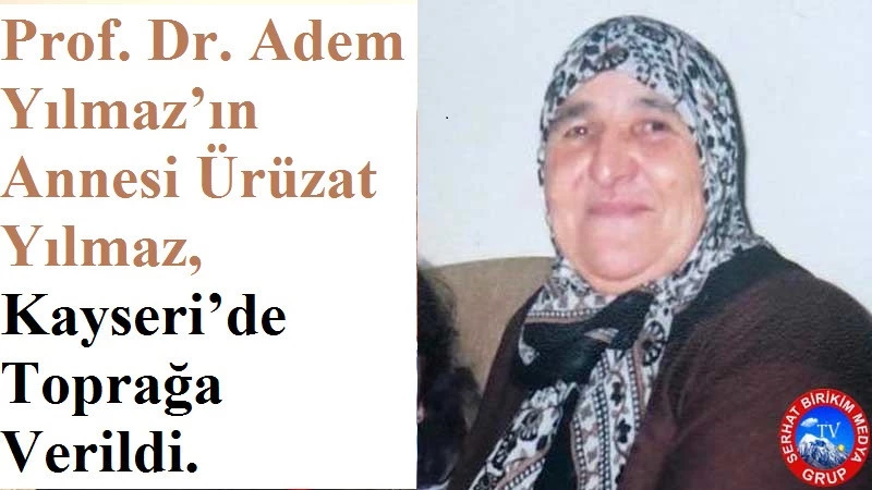 Prof. Dr. Adem Yılmaz, Annesini Kaybetti
