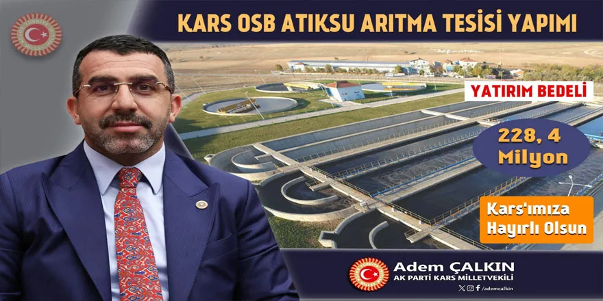 Milletvekili Çalkın, Kars OSB’ye 228,4 Milyonluk Yatırım