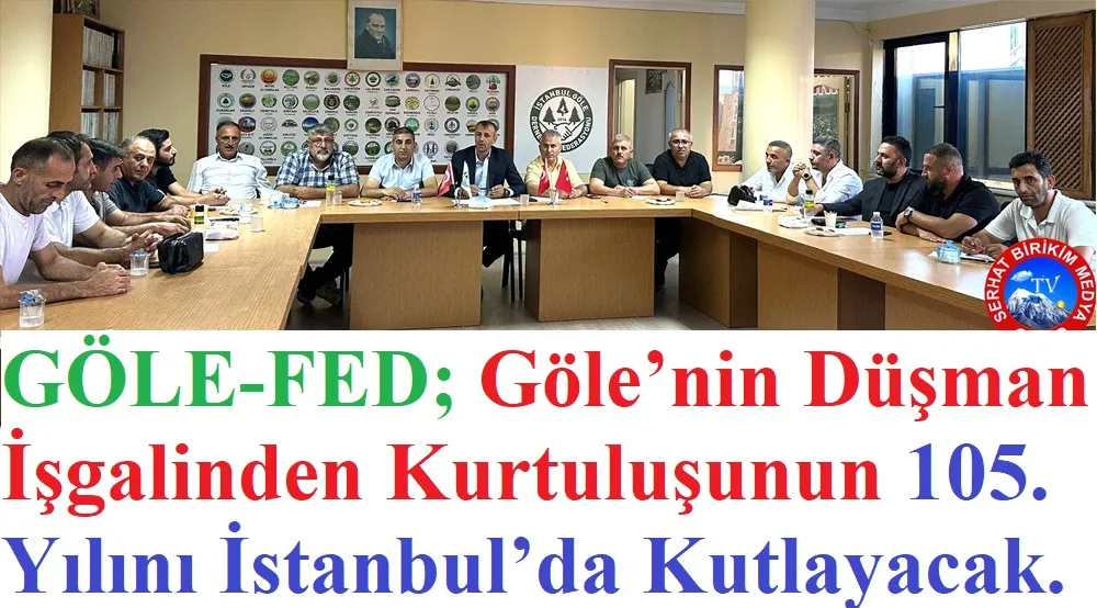GÖLE-FED, Göle’nin Kurtuluşununu 30 Eylül’de Kutlayacak