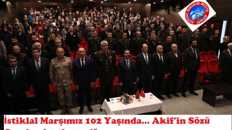 İstiklal Marşımız 102 Yaşında… Akif’in Sözü Cumhuriyetin 100’ü