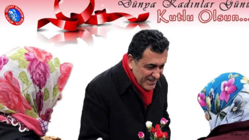 Ardahan Belediye Başkanı Faruk Demir den Dünya Kadınlar Günü mesajı