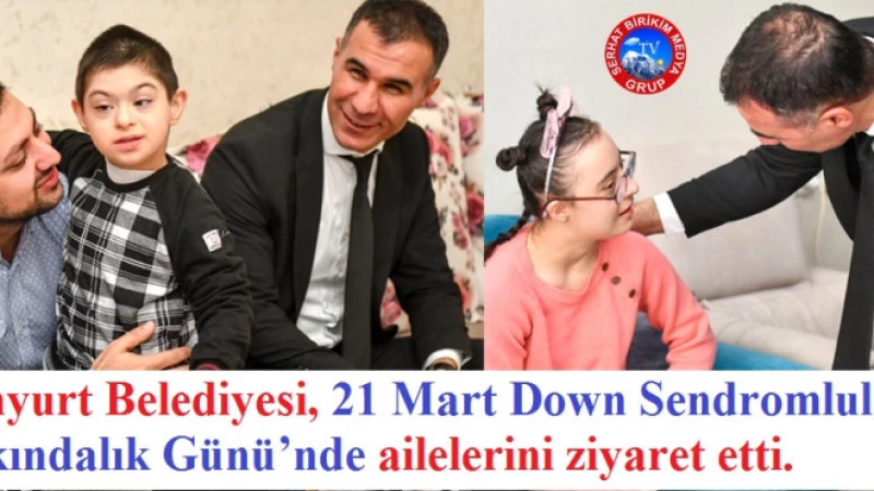 DOWN SENDROMLU ÇOCUKLARA ANLAMLI ZİYARET