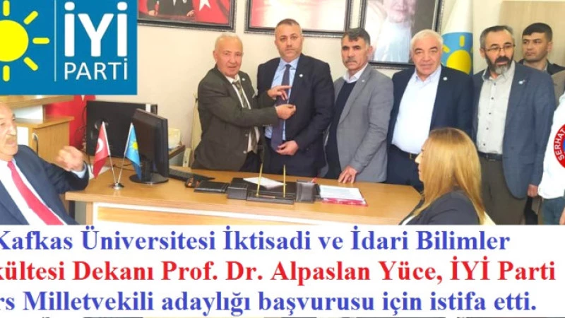 Prof. Dr. Alpaslan Yüce, İYİ Parti Kars A. Adayı Oldu
