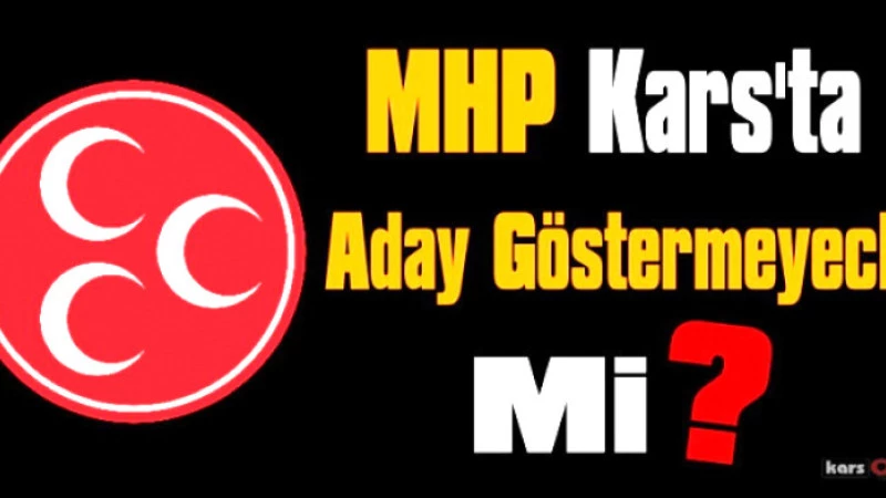MHP, Ardahan Artvin Ve Kars