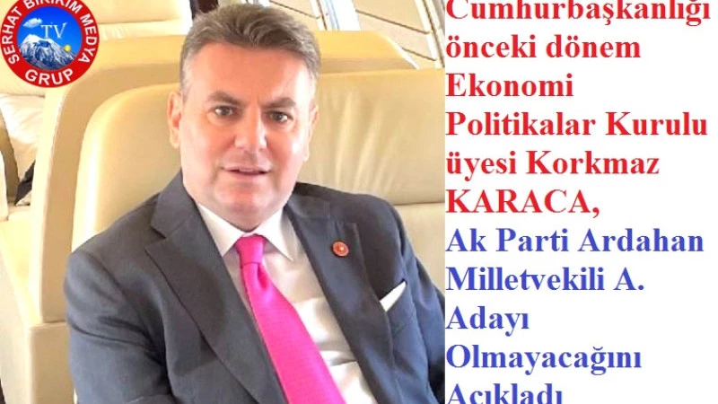 Korkmaz KARACA, Aday Değilim