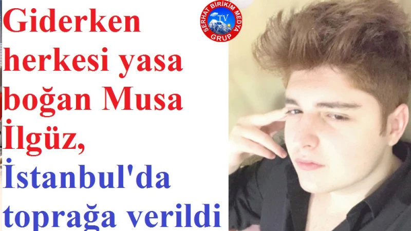 Musa İLGÜZ Sevenlerini Yasa Boğdu