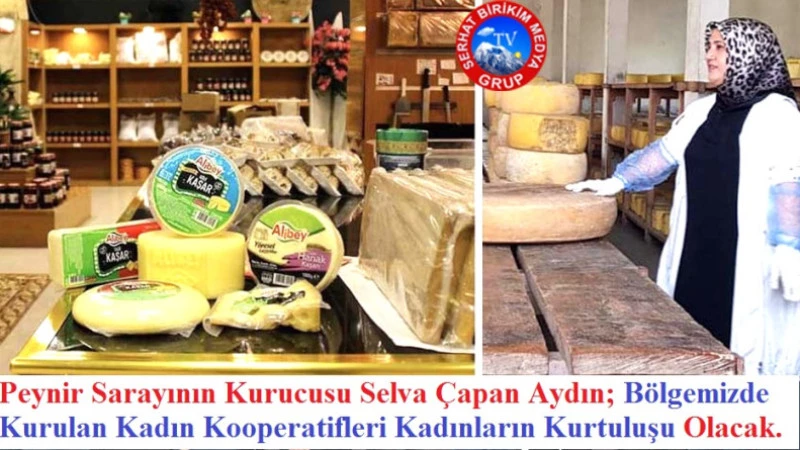 Selva Çapan Aydın; Bölgemizde Kadın Kooperatiflerinin Rolü