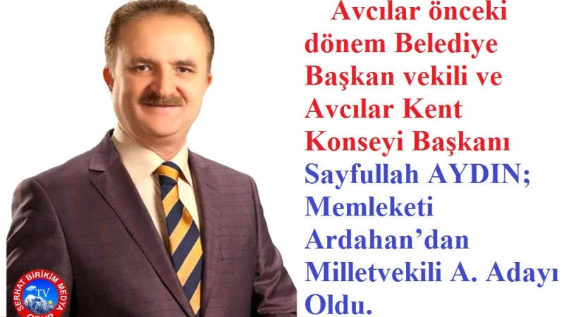 Seyfullah AYDIN CHP Ardahan Milletvekili A. Adayı Oldu