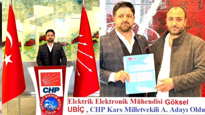 Göksel UBİÇ CHP Kars Milletvekili A. Adayı Oldu