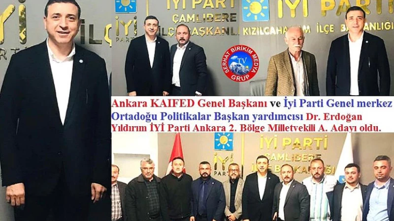  İYİ Partinin Ankara Milletvekili A. Adayı Dr. Erdoğan Yıldırım Olduu